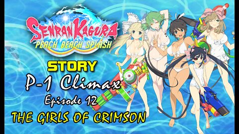Senran Kaguara: Peach Beach Splash - P-1 Climax | Episode 12: The Girls of Crimson
