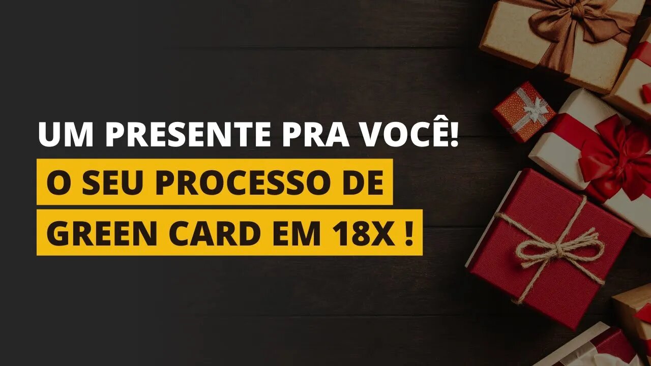 O SEU GREEN CARD PARCELADO EM 18 VEZES!