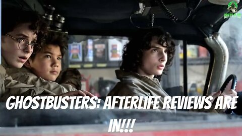 Ghostbusters: Afterlife Reviews Are In!!!
