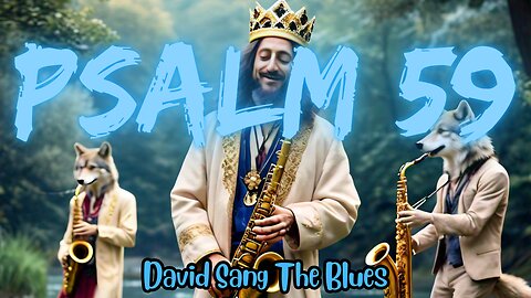 Howlin' Like Dogs (Psalm 59 Blues Song)