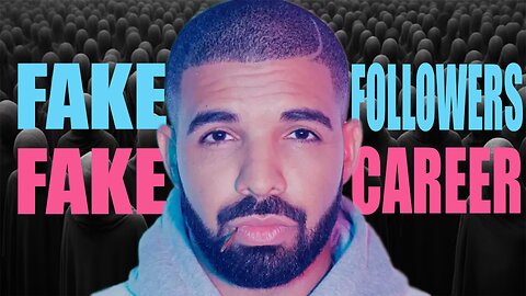 Study shows Drake has 40 Million Fake Bot followers and 121 Million inactive followers