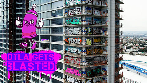 EXCLUSIVE FOOTAGE: Downtown Los Angeles Graffiti Skyscrapers aka "Tagger Towers" at Oceanwide Plaza