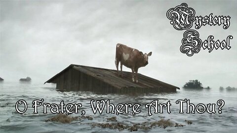 O Frater Where Art Thou?