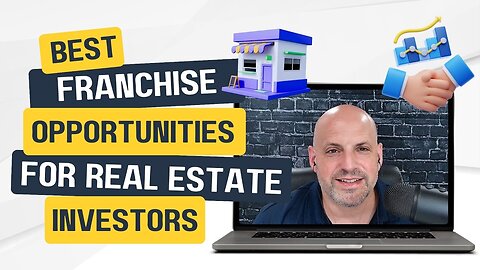Best Franchise Opportunities for Real Estate Investors: Diversify into Business Ownership