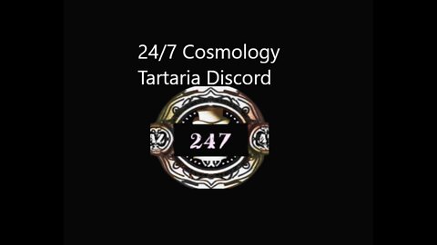 24 7 Cosmology Tartaria Discord Live Stream 4