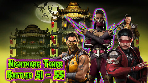 MK Mobile . Nightmare Tower Battles 51 - 55