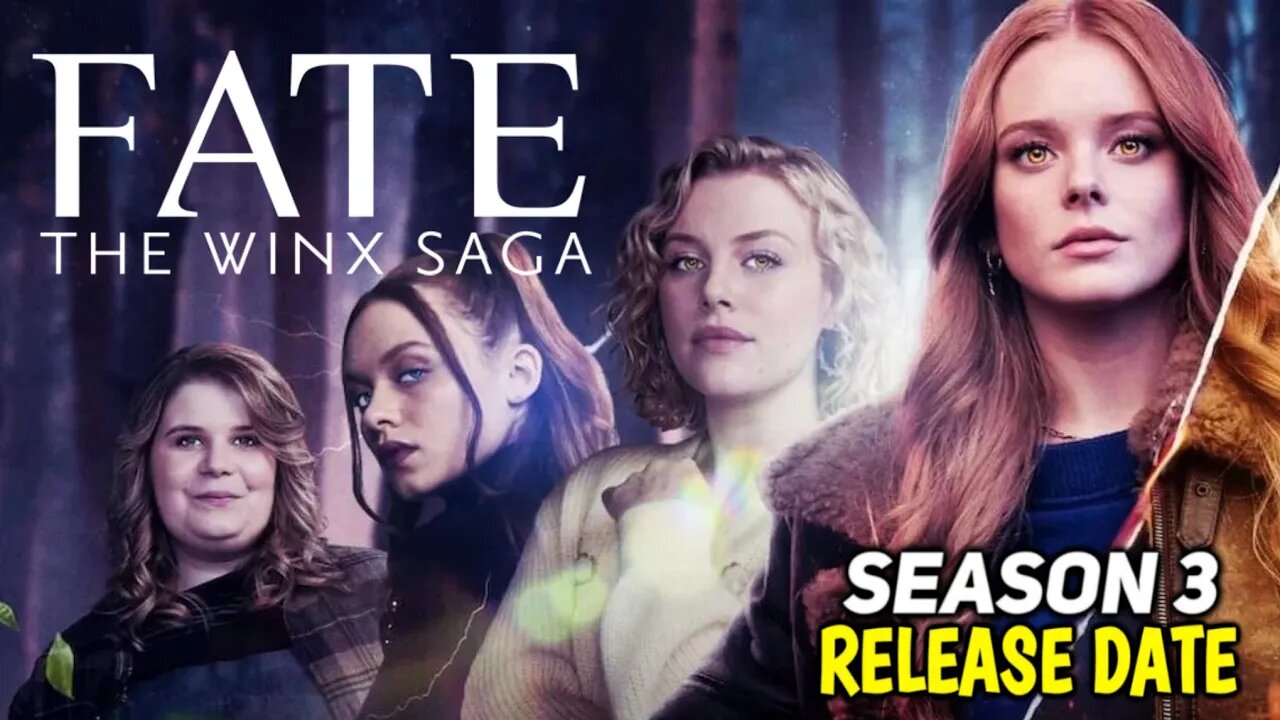Fate The Winx Saga Season 3 Release Updates