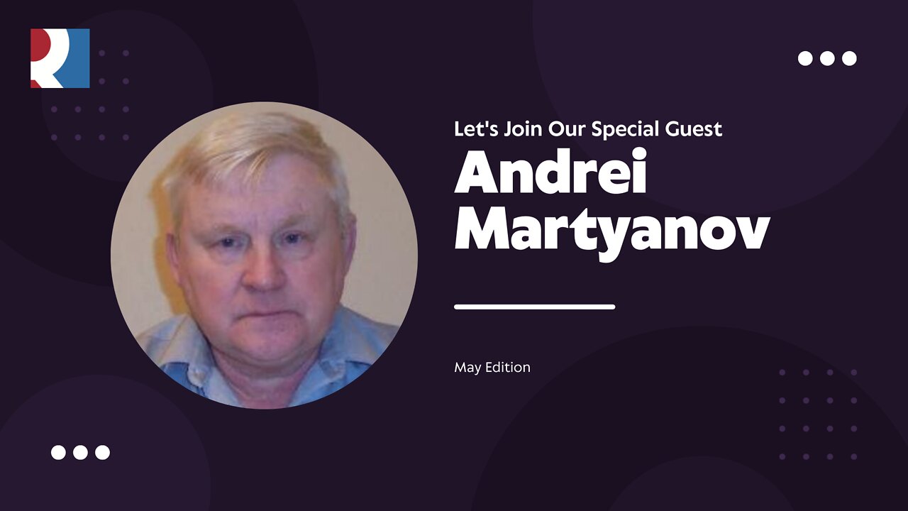 Special Guest - Andrei Martyanov May Edition