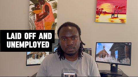 Laid Off And Unemployed, Now What?