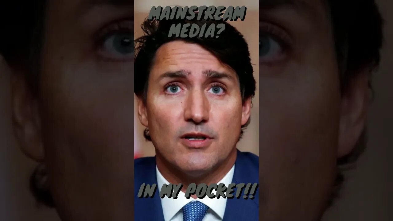 Trudeau Has Mainstream Media In His Pocket #shorts