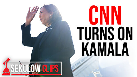 CNN Turns on Kamala