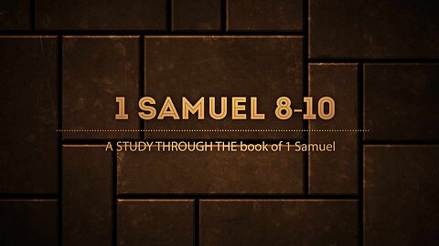 The Book of I Samuel Chaptrs 8-10