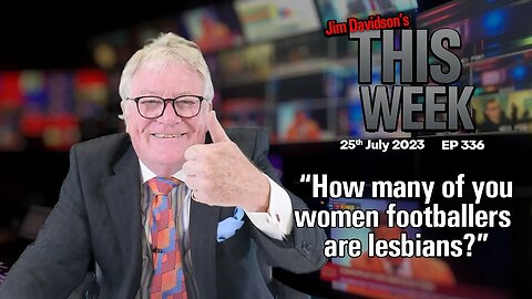 Jim Davidson - "How many of you women footballers are lesbians?"