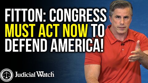 FITTON: Congress Must Act NOW to Defend America!