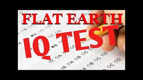 Flat Earth IQ Test