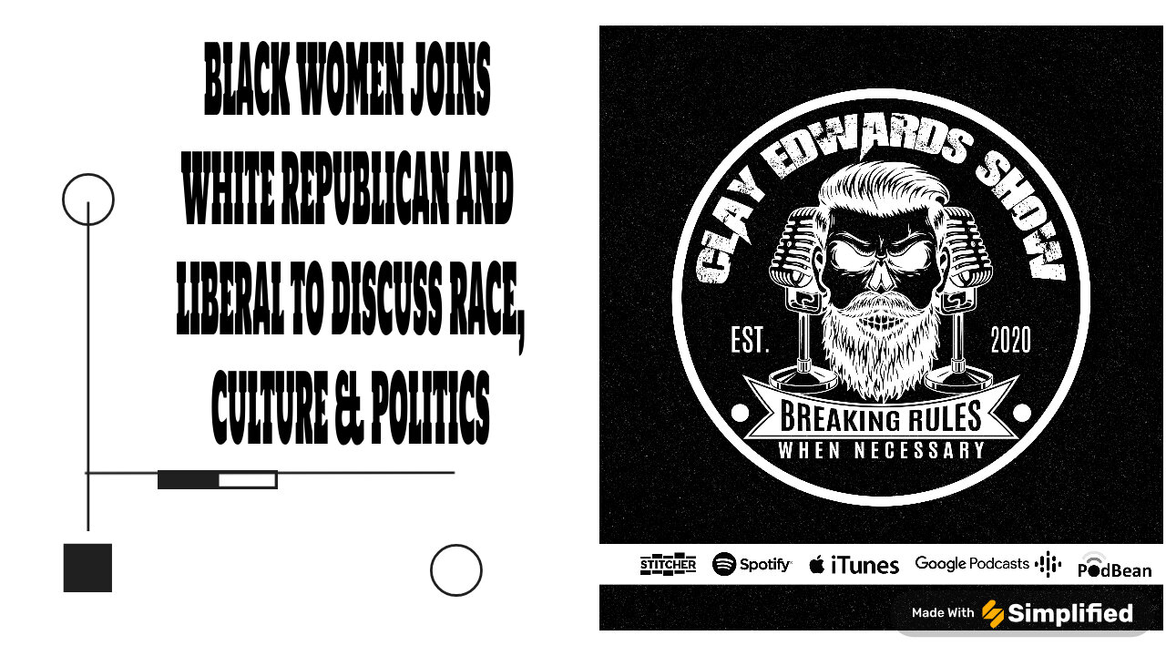 BLACK WOMEN JOINS WHITE REPUBLICAN & LIBERAL MALES TO DISCUSS RACE, CULTURE & POLITICS (Ep #761)