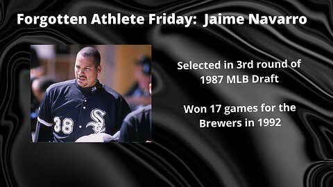 Forgotten Athlete Friday #136: Jaime Navarro