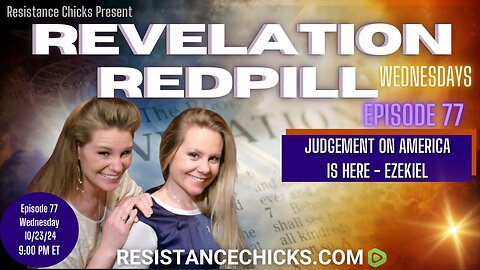 Revelation Redpill EP 77: Judgement on America Is Here - Ezekiel