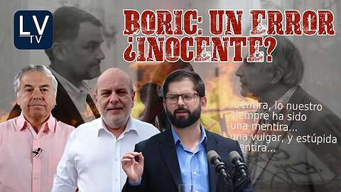 Boric: un error ¿inocente?