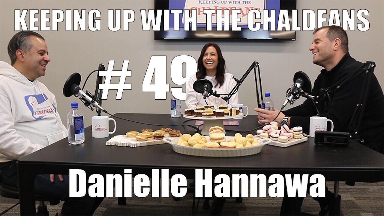 Keeping Up With the Chaldeans: With Danielle Hannawa - Sweet As Evie