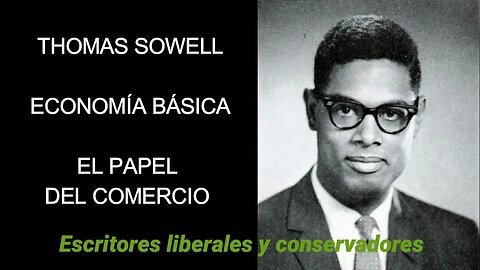 Thomas Sowell - El papel del comercio