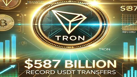 Tron Sets New Milestone with Record $587 Billion in USDT Transfers