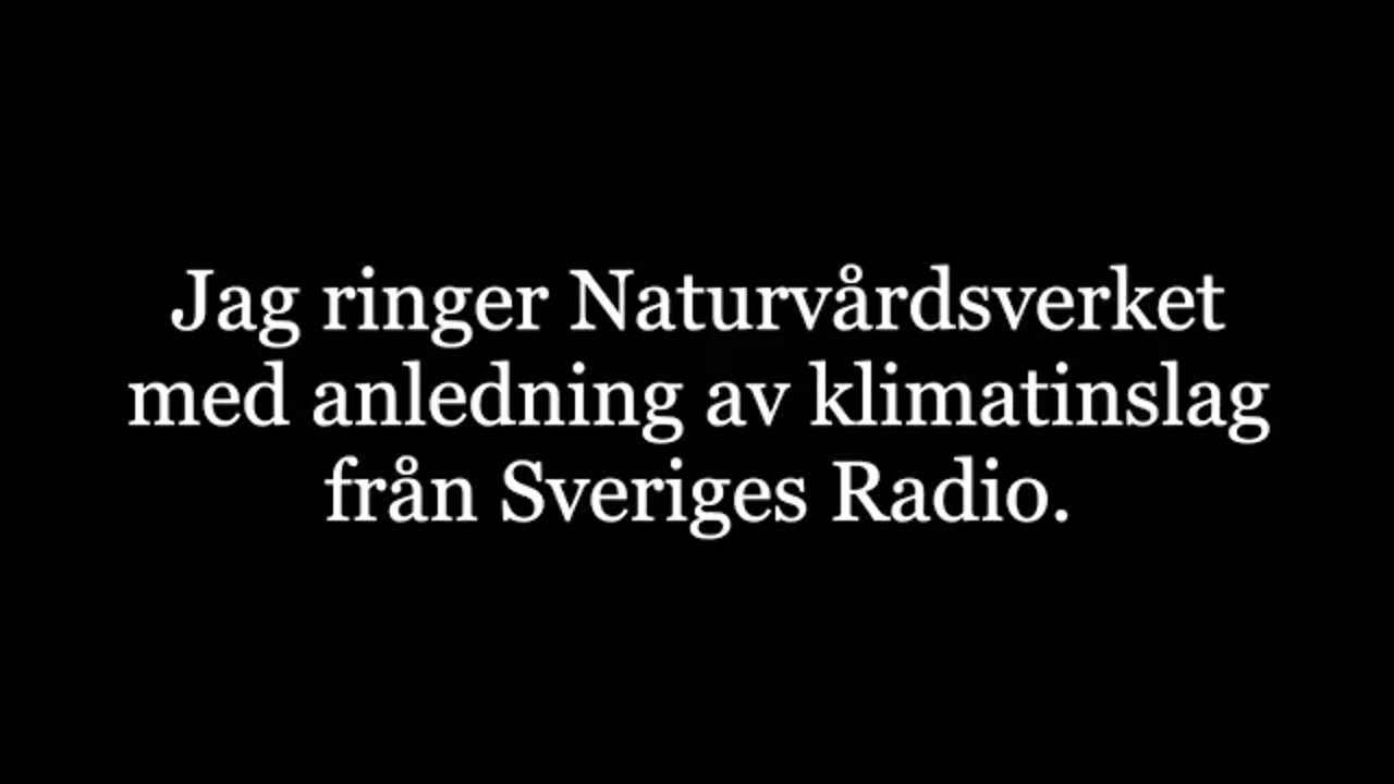 Jag ringer Naturvårdsverket gällande Sveriges Radio inslag .