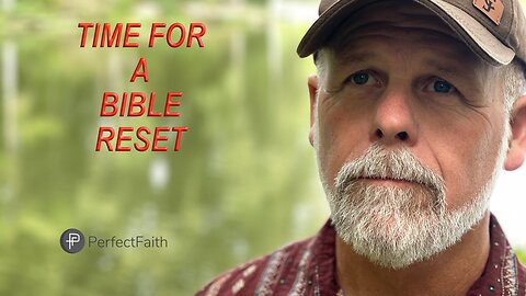 Time For A Bible Reset
