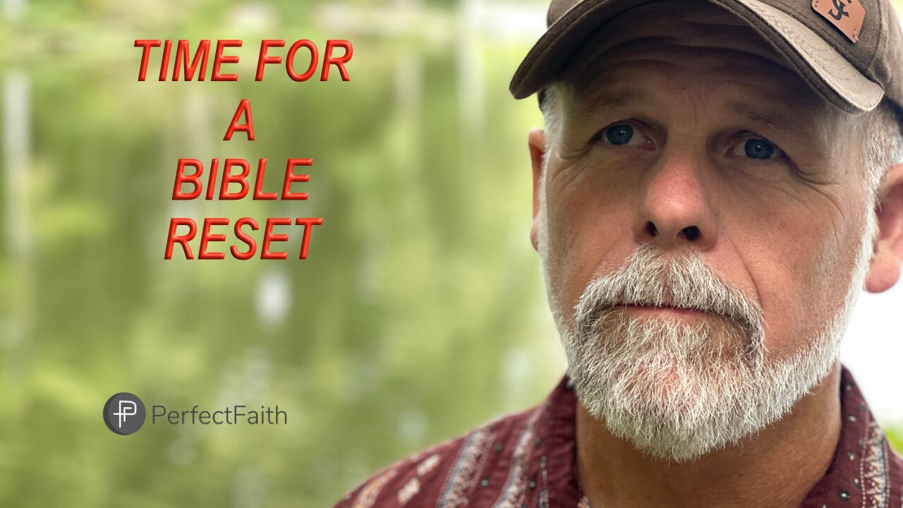 Time For A Bible Reset