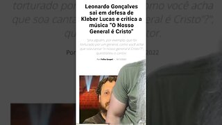 Leonardo Gonçalves apoia Kleber Lucas e critica"O nosso general é Cristo" #leonardogonçalves #shorts
