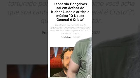 Leonardo Gonçalves apoia Kleber Lucas e critica"O nosso general é Cristo" #leonardogonçalves #shorts