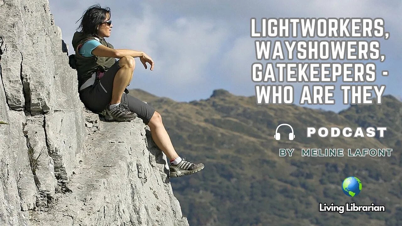 Lightworkers, Wayshowers, Gatekeepers – Who are they