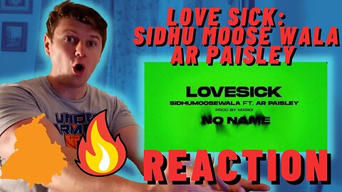 LOVE SICK : Sidhu Moose Wala | IRISH REACTION | AR Paisley