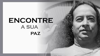 ENCONTRE A PAZ, MDS, YOGANANDA DUBLADO, MOTIVAÇÃO MESTRE