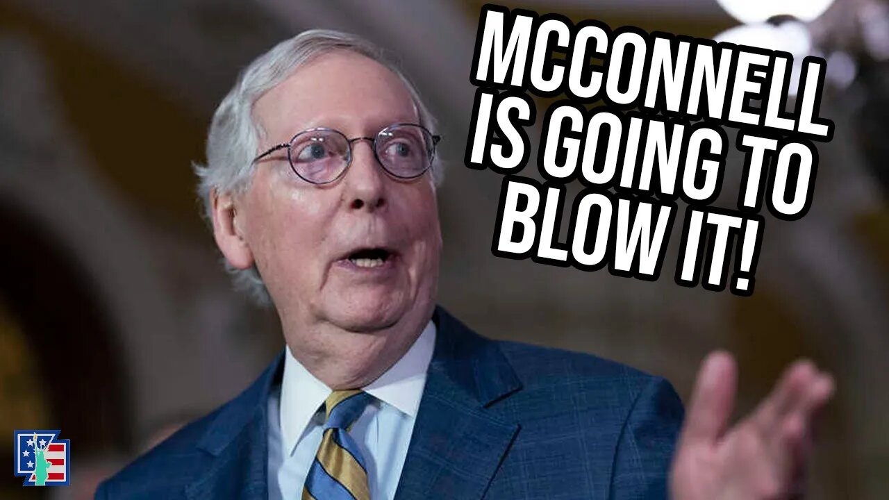Is Mitch McConnell About To Blow Our Chances?