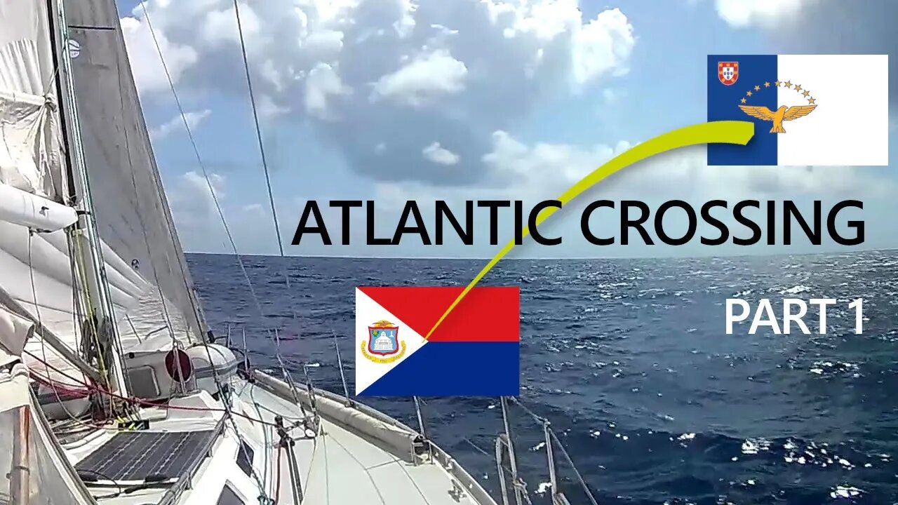 Lets GO! - SAILING Across the Atlantic Ocean Part 1 [Ep. 43]