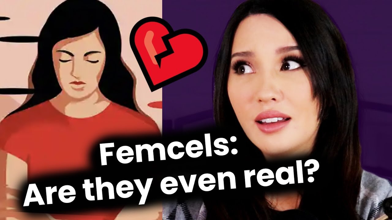 FEMCELS: Poor Victims of A CRUEL Society?? The Left Says YES!