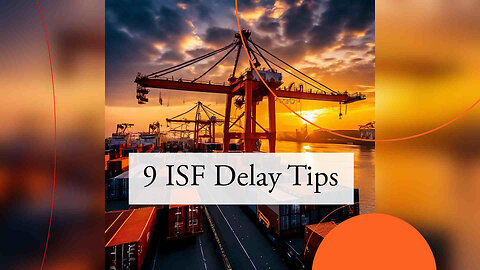 Mastering the ISF Filing Process: Avoid Delays and Streamline Your Imports!