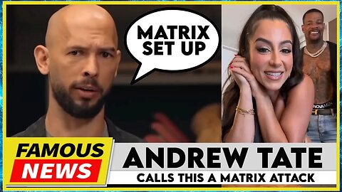 Andrew Tate Claims That The Lena The Plug Scene Was A Matrix Attack | Famous News