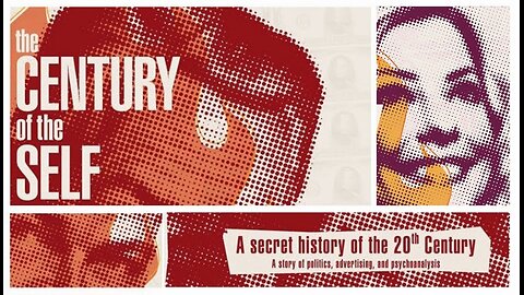 The Century of the Self - Documentary by Adam Curtis