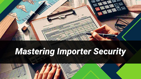 Unlocking Supply Chain Security: The Power of Importer Security Filing