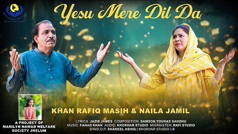Yasu Mere Dil Da | Naila Jamil | Khan Rafique Khan | New Masih Geet