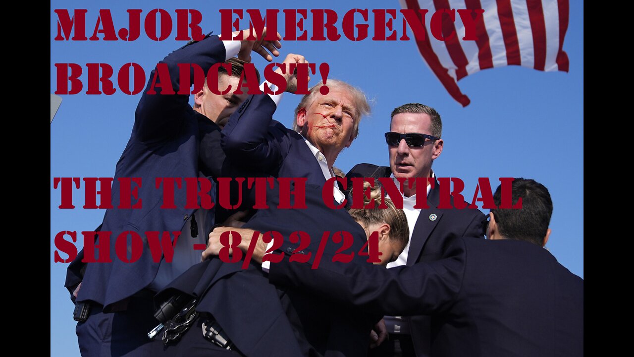 The Truth Central Show - 8/22/24 | MAJOR EMERGENCY!!!!!
