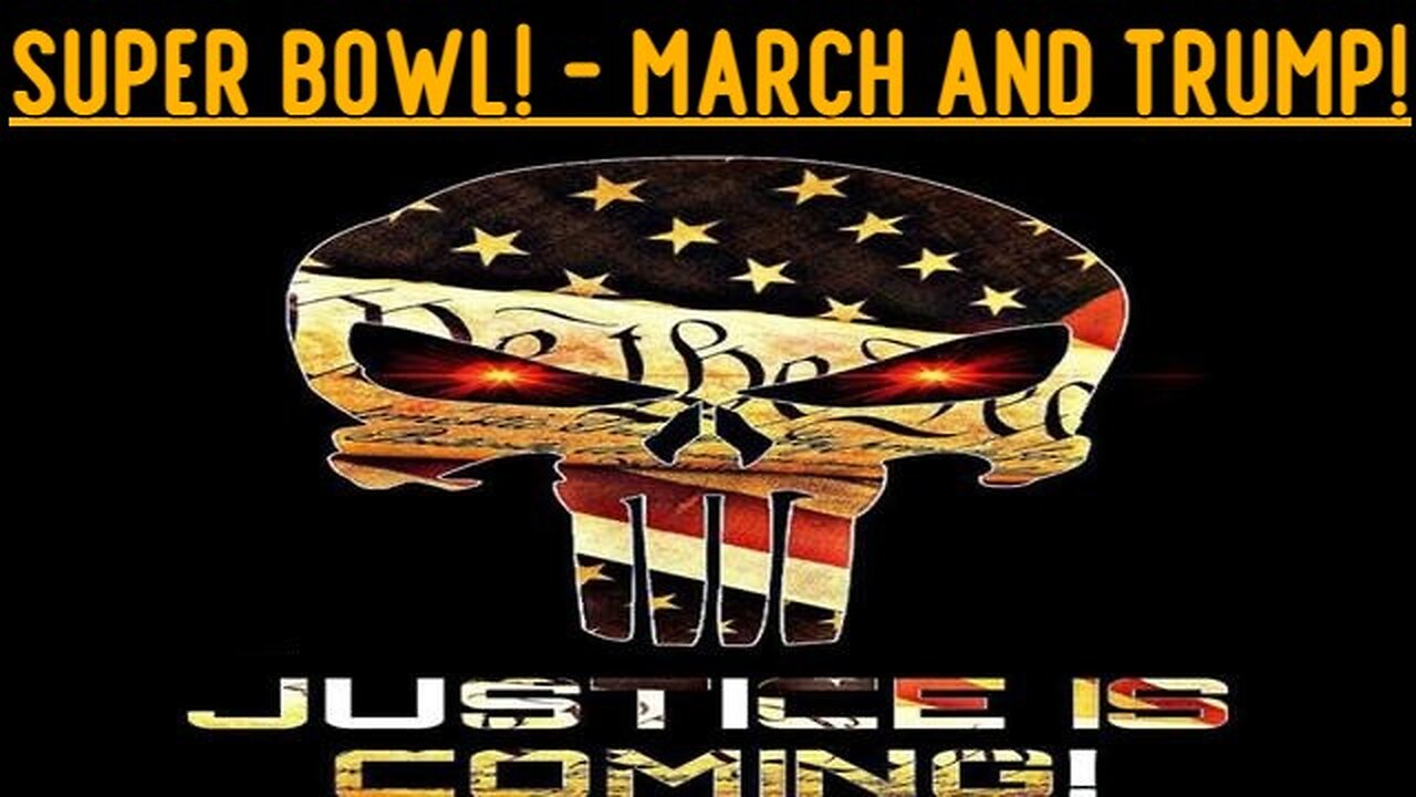 SUPER BOWL! - MARCH AND TRUMP! 💥 What Happent Next!?