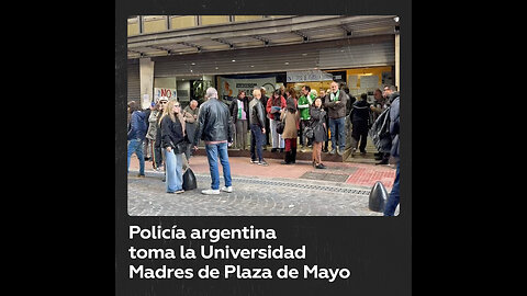 Tensión por intervención policial en la Universidad Madres de Plaza de Mayo
