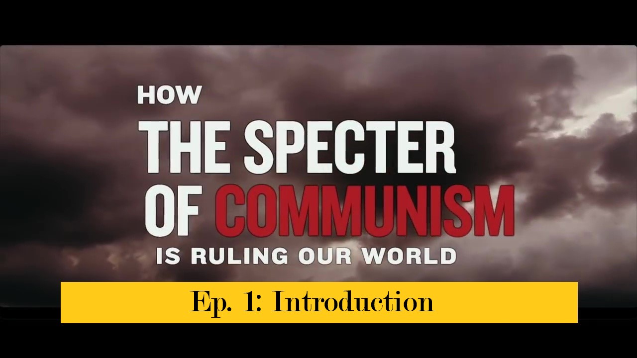 The Epoch Times: How the Specter of Communism Is Ruling Our World | Ep.1 Introduction [Mirrored]
