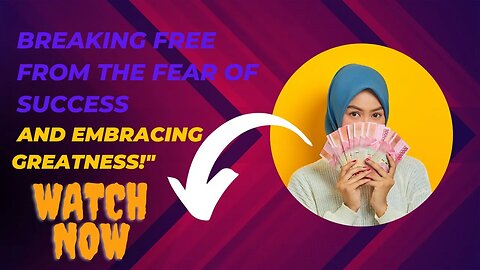 "Unleashing My Inner Champion: How I Conquered the Fear of Success and Transformed my Life Forever!"