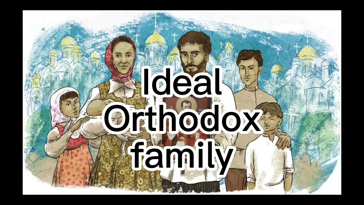 Ideal Orthodox family