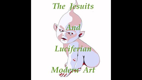 The Jesuit Vatican Shadow Empire 39B - The Luciferian Mindset Creates Satanic Art