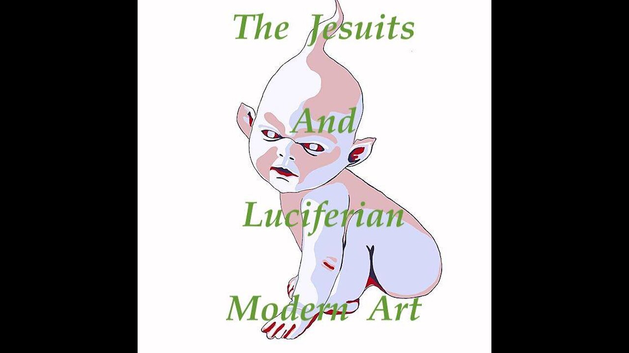 The Jesuit Vatican Shadow Empire 39B - The Luciferian Mindset Creates Satanic Art